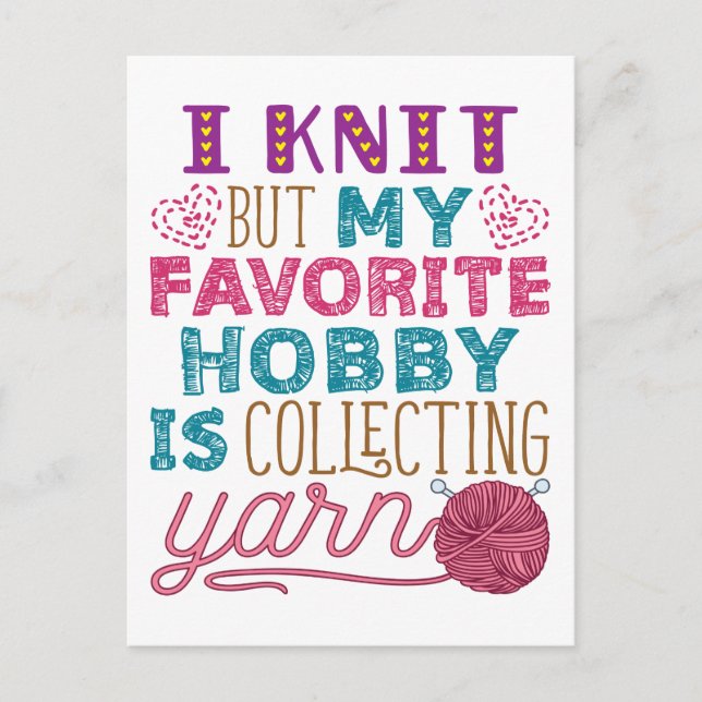 I Knit But My Favourite Hobby Is Collecting Yarn Postcard (Front)