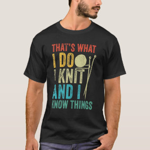 I Knit Yarn Kniiter Crochet Vintage Knitting Mom T-Shirt