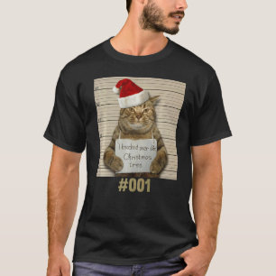 I Knocked Over The Christmas Tree Cat T-Shirt