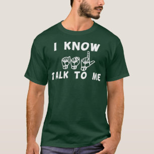 I Know ASL T-Shirt