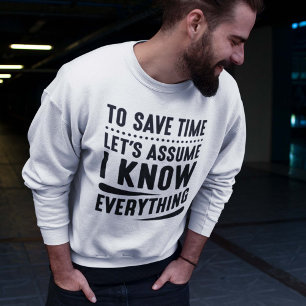 I Know Everything Sweatshirt