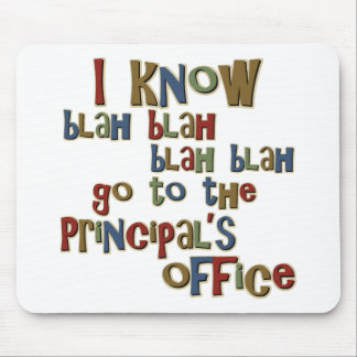 I know go to the Principals Office Mouse Pad