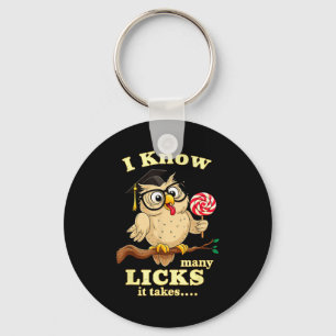 I Know How Many Licks It Takes Funny Owl Lollip Jo Keychain