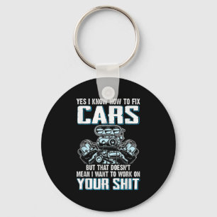 I Know How To Fix I Don't Want To Work On Your  Keychain