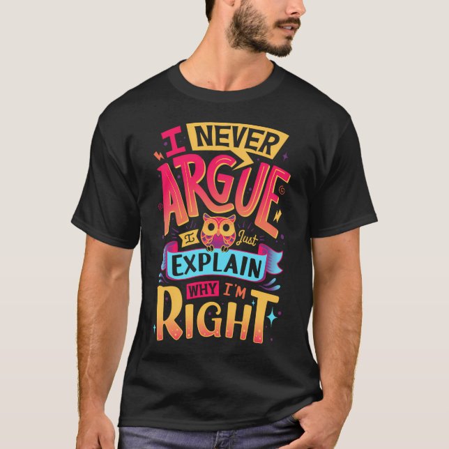 I Know I Am Right - Cute Owl Typography T-Shirt (Front)
