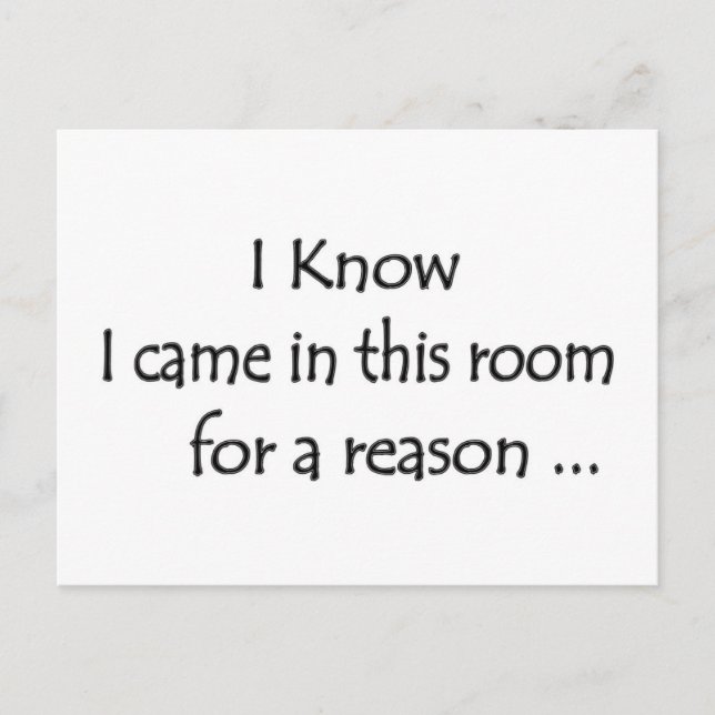 I know I came in this room for a reason... Postcard (Front)