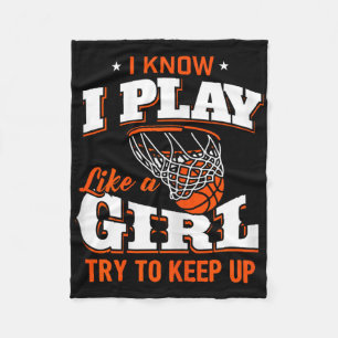 I Know I Play Like A Girl - Bysketbyll Girl Fleece Blanket