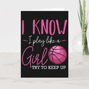 I Know I Play Like A Girl Bysketbyll Player Coach Card