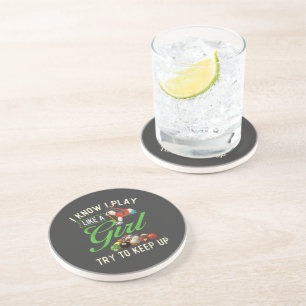 I Know I Play Like A Girl - Female Billiard Pool Coaster