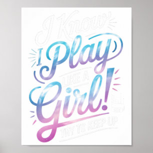 I Know I Play Like A Girl Ice Hockey Player Girl C Poster