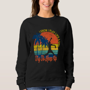 I Know I Play Like A Girl Retro Softball Pitcher Sweatshirt