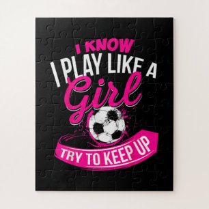 I Know I Play Like A Girl - Soccer Jigsaw Puzzle