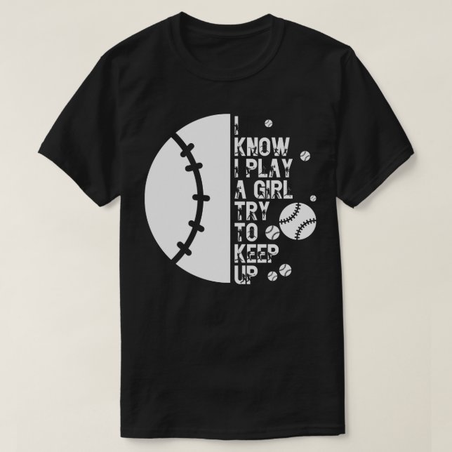 I Know I Play Like A Girl Try To Keep Up 7 T-Shirt (Design Front)