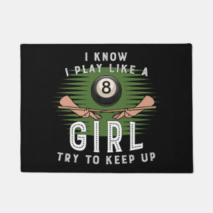 I Know I Play Like A Girl Try To Keep Up 8 Ball Doormat