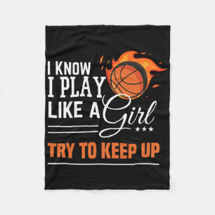 I Know I Play Like A Girl Try To Keep Up Bysketbyl Fleece Blanket