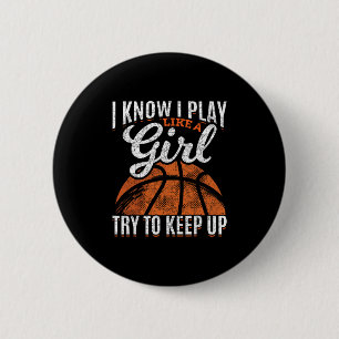 I Know I Play Like A Girl Try To Keep Up Funny Ske 2 Inch Round Button