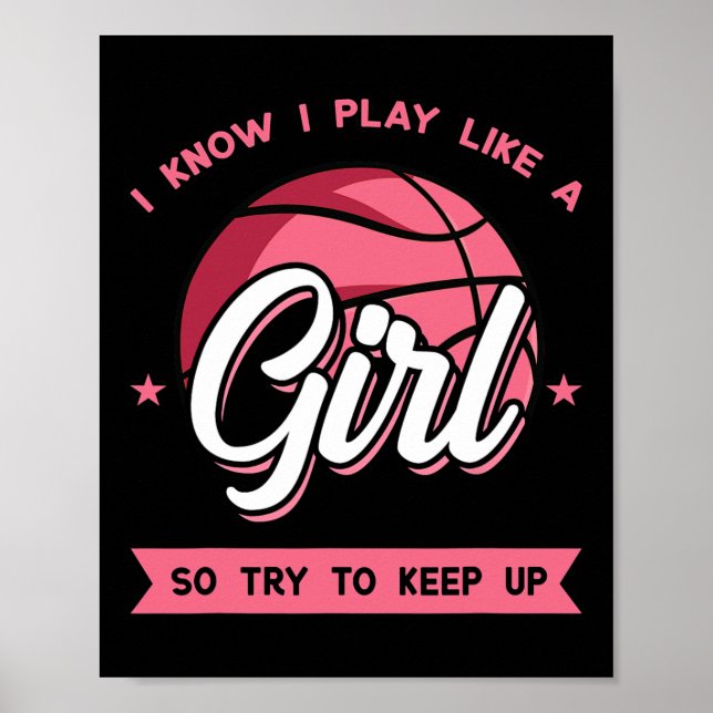 I Know I Play Like A Girl Try To Keep Up Pink Bask Poster (Front)