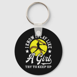 I Know I Play Like A Girl Try To Keep Up Softll Pl Keychain