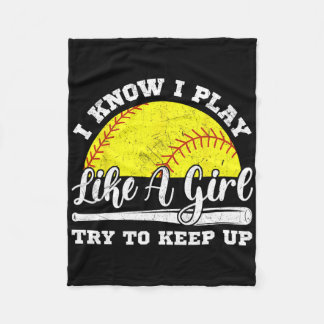 I Know I Play Like A Girl Try To Keep Up Softll T  Fleece Blanket