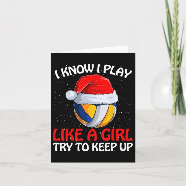 I Know I Play Like A Girl Try To Keep Up Volleybal Card (Front)