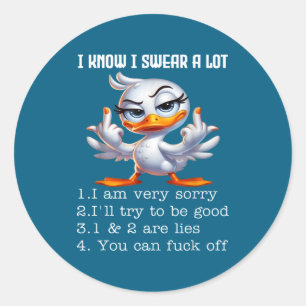 I Know I Swear A Lot I Am Very Sorry Funny Duck Sa Classic Round Sticker