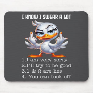 I Know I Swear A Lot I Am Very Sorry Funny Duck Sa Mouse Pad