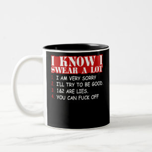 I Know I Swear A Lot T Shirt Two-Tone Coffee Mug