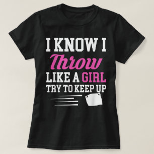 I Know I Throw Like A Girl Try To Keep Up Cornhole T-Shirt