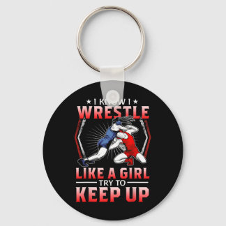 I Know I Wrestle Like Girl Try To Keep Up Christma Keychain