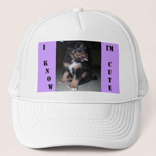 I  KNOW, I'm CUTE Trucker Hat (Front)