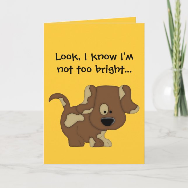 I know I'm not too bright!-Apology/Cute Dog Card (Front)