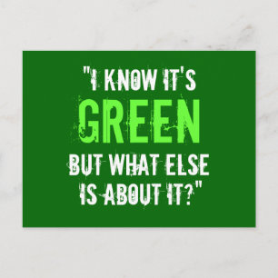 “I Know it’s Green...” Postcard