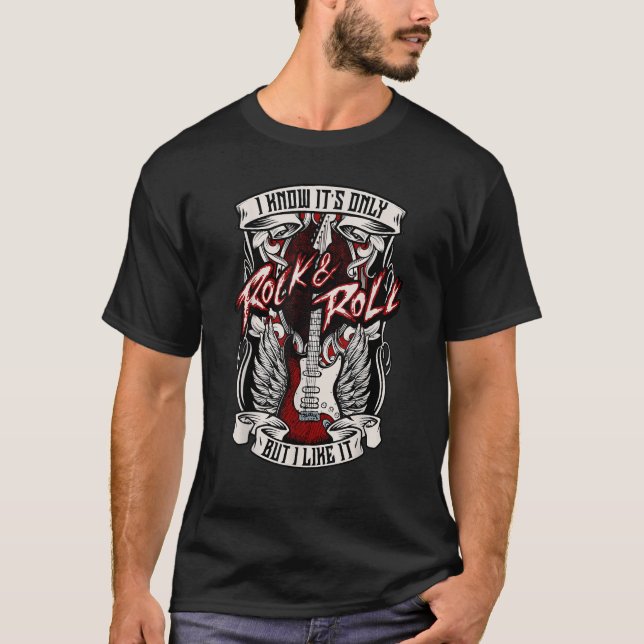 I Know It's Only Rock And Roll But I Like It Guita T-Shirt (Front)