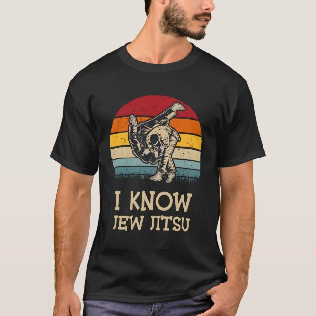 I Know Jew Jitsu Dance Jiu Jitsu T-Shirt (Front)