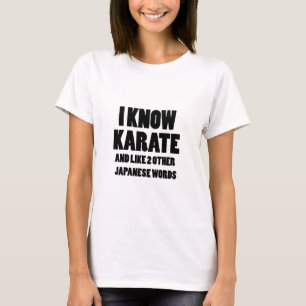 I know karate T-Shirt