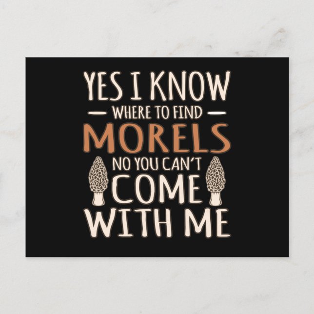 I Know Morels Hunting Mushroom Hunter Mycologist G Postcard (Front)