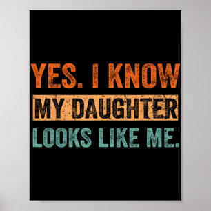I Know My Daughter Looks Like Me Christmas Mothers Poster