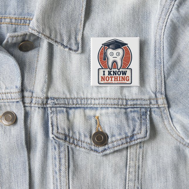 I Know Nothing Funny Tooth Meme 2 Inch Square Button (In Situ)