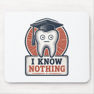 I Know Nothing Funny Tooth Meme Mouse Pad