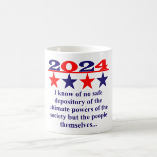 I Know Of No Safe Depository - Political Quote  Coffee Mug
