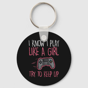 I Know Play Like Girl Gamer Funny Girls Kids Toddl Keychain