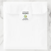 I Know The Guac Is Extra But So Am I        Classic Round Sticker (Bag)