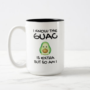 I Know The Guac Is Extra But So Am I Coffee M Two-Tone Coffee Mug