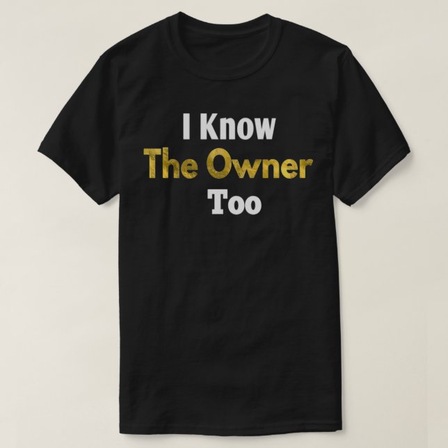 I Know The Owner Too Funny Bartender Bartender ank T-Shirt (Design Front)
