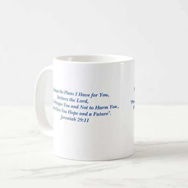 I Know The Plans- Jeremiah 29:11 / Scripture Coffee Mug (Front Left)