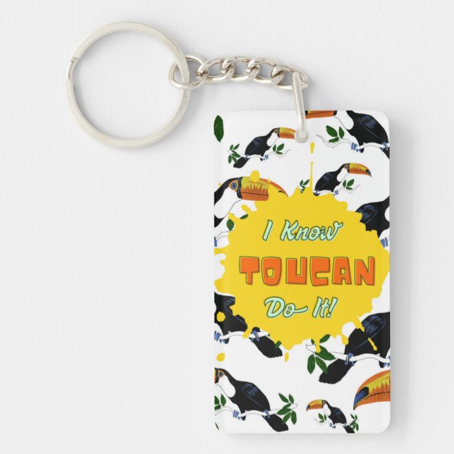 I Know Toucan Do It Keychain (Front)