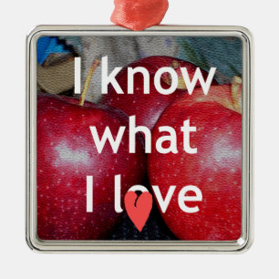 "I Know What I Love" – Apple-Themed Design Metal Ornament