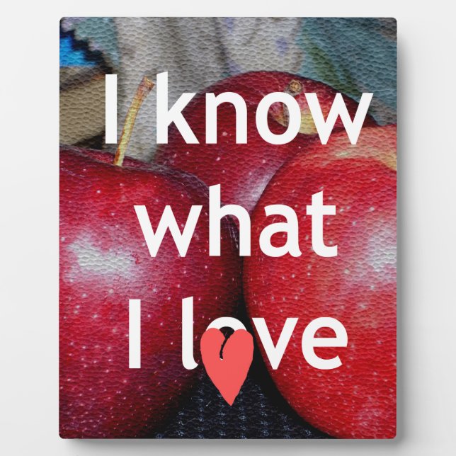 "I Know What I Love" – Apple-Themed Design Plaque (Front)