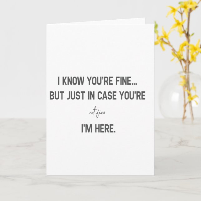 I know you're fine  card (Yellow Flower)