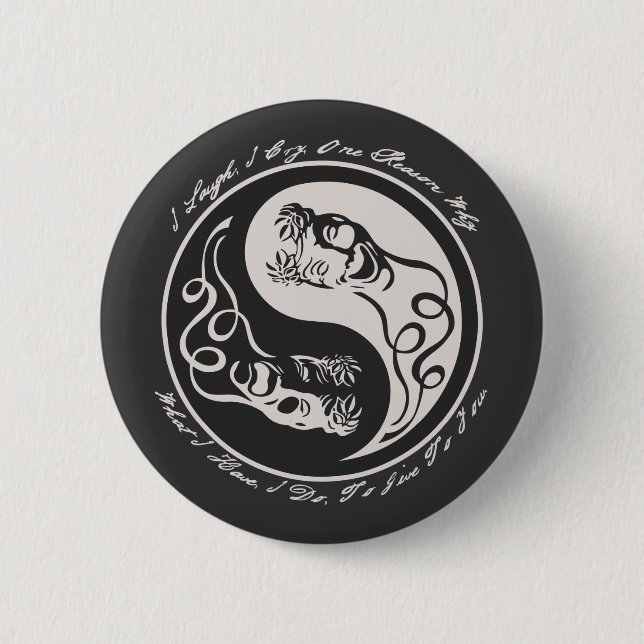 I Laugh I Cry 2 Inch Round Button (Front)